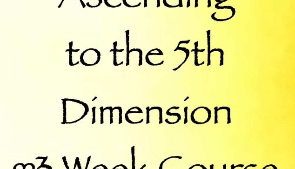 ascending to the 5th dimension - 3 Week Course channeler daniel scranton