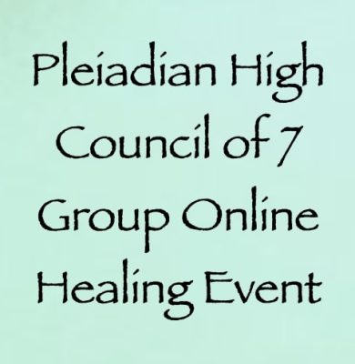 pleiadian high council of 7 group online healing event - channeler daniel scranton