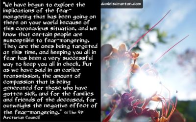 heal the coronavirus fear-mongering - the 9th dimensional arcturian council - channeled by daniel scranton channeler of archangel michael ets yeshua