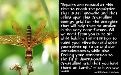 help arcturians repair the 5D crystalline grid - the 9th dimensional arcturian council - channeled by daniel scranton channeler of archangel michael