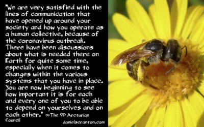 the changes upon you & changes coming - the 9th dimensional arcturian council - channeled by daniel scranton channeler of archangel michael