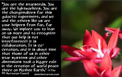 you are the starseeds & galactic ground crew - the 9th dimensional arcturian council - channeled by daniel scranton channeler of archangel michael