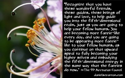 the faerie realm, lemuria & your ascension - the 9th dimensional arcturian council - channeled by daniel scranton channeler of archangel michael