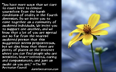 you are surviving the fourth dimension - the 9th dimensional arcturian council - channeled by daniel scranton channeler of archangel michael