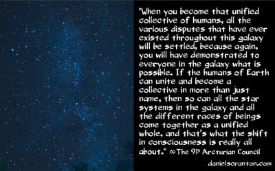 Your Official Invite to Join the Galactic Community - the 9th dimensional arcturian council - channeled by daniel scranton channeler of archangel michael