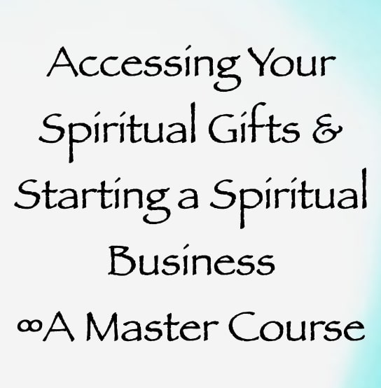 accessing your spiritual gifts & starting a spiritual business master course - daniel scranton