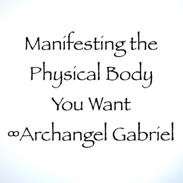 images archangel gabriel - manifesting the physical body you want