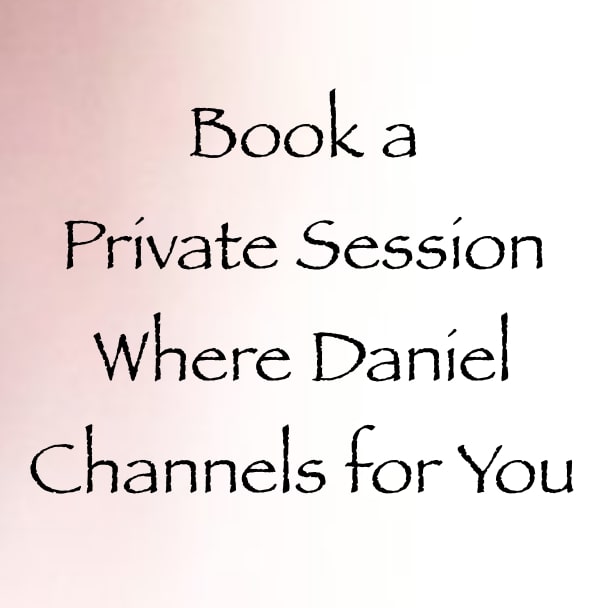 book a private channeling session where daniel channels for you