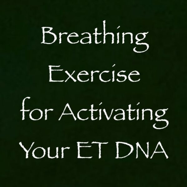 breathing exercises for activating your ET DNA - channeled by daniel scranton - channeler of arcturians