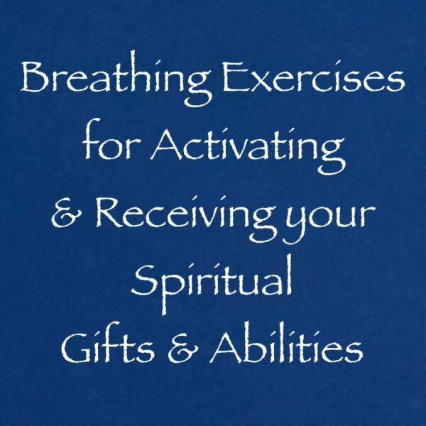 breathing exercises for activating your spiritual gifts and abilities - channeled by daniel scranton - channeler of arcturians