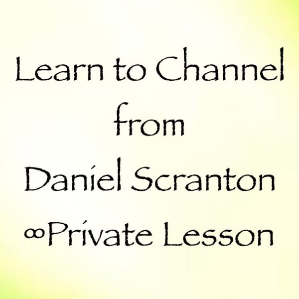 images learn to channel with daniel scranton - priivate channeling lesson