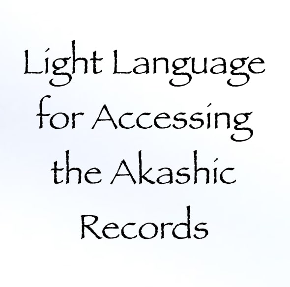 light language for accessing the akashic records - channeled by Daniel Scranton - channeler of arcturians