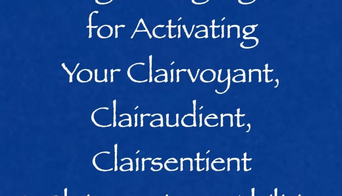 light language for activating your clairvoyant clairaudient clairsentient & claircognizant abilities - channeled by daniel scranton