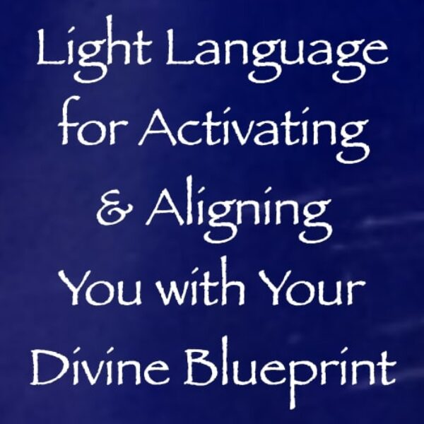 images light language for aligning you with & activating your divine blueprint - channeled by daniel scranton
