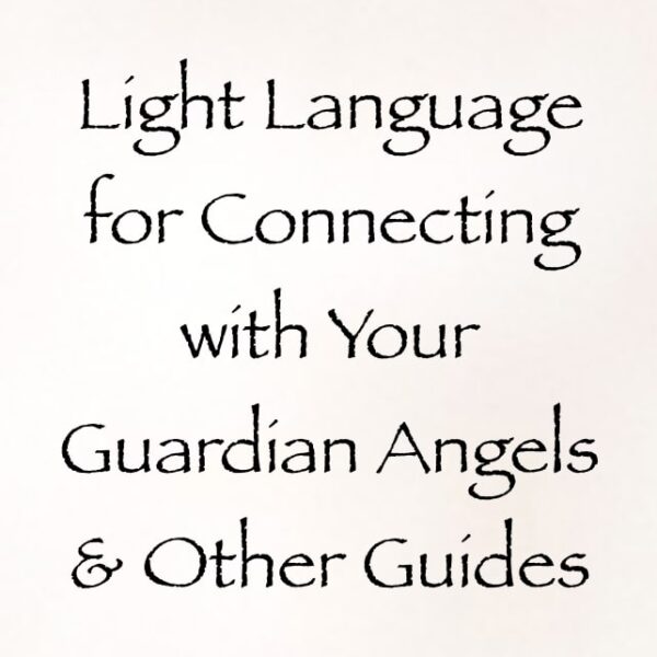 light language for connecting with your guardian angels & other guides - channeled by daniel scranton