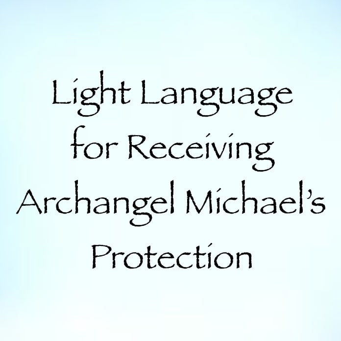 light language for receiving archanel michael's protection