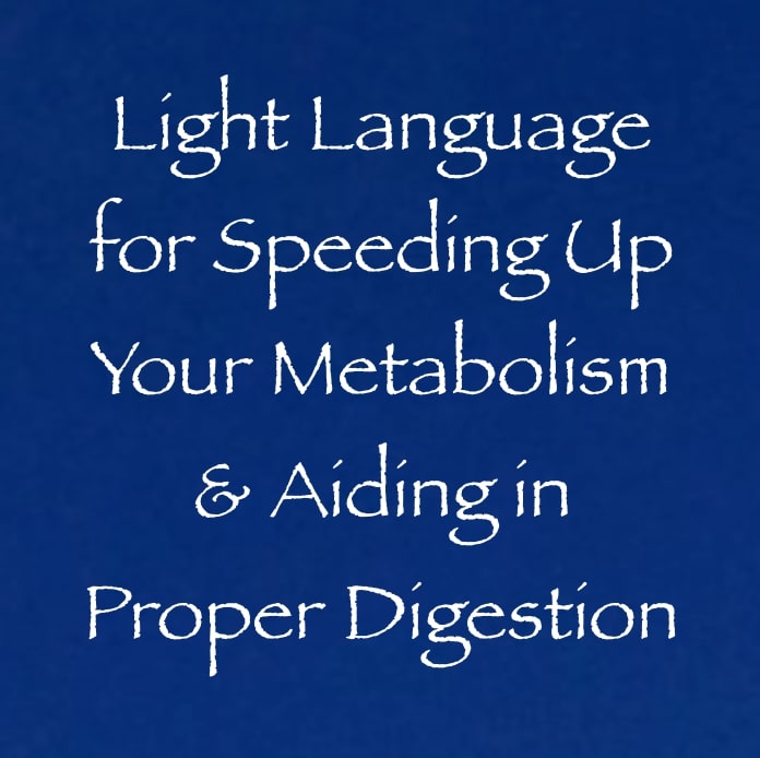 light language speeding metabolism aiding digestion