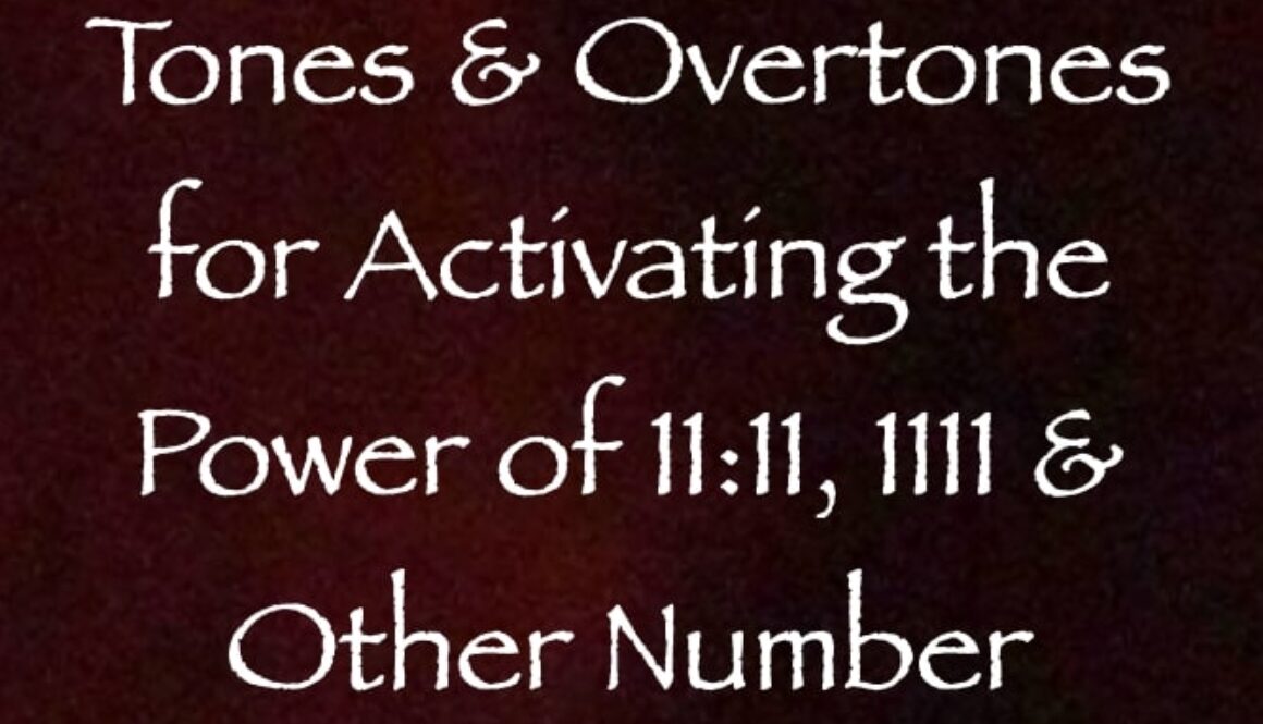 light language tones and overtones for activating the power of 1111 and other number synchronicities