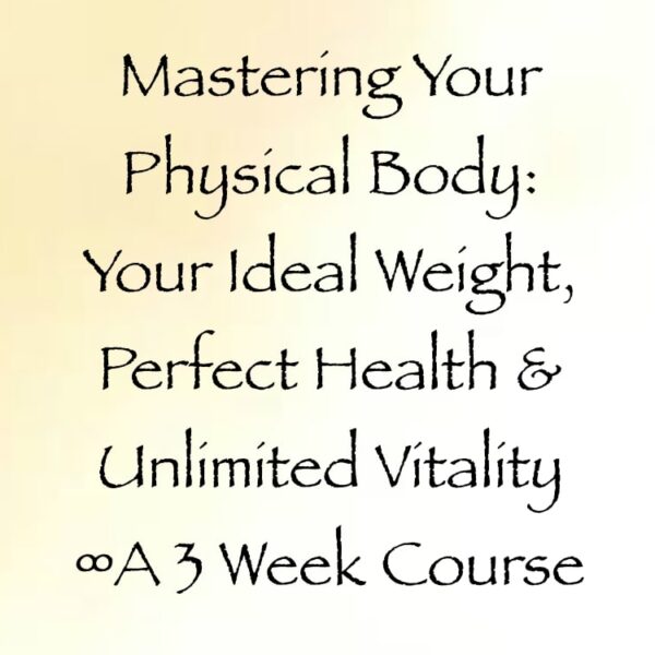 mastering your physical body 3 week course with daniel scranton