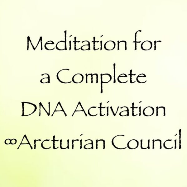 meditation for a complete DNA Activation - the 9th dimensional arcturian council
