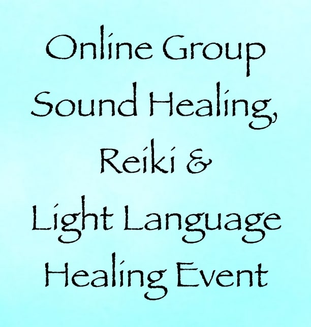 online group sound healing reiki & light language healing event - with channeler daniel scranton