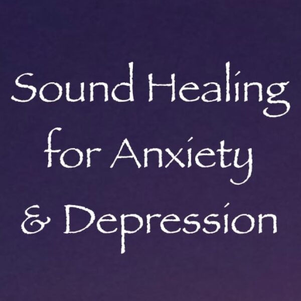 sound healing for anxiety & depression - channeled by daniel scranton