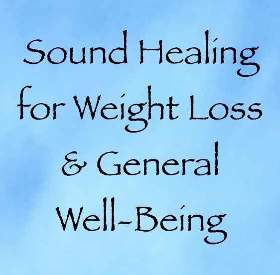 sound healing for weight loss & general well-being