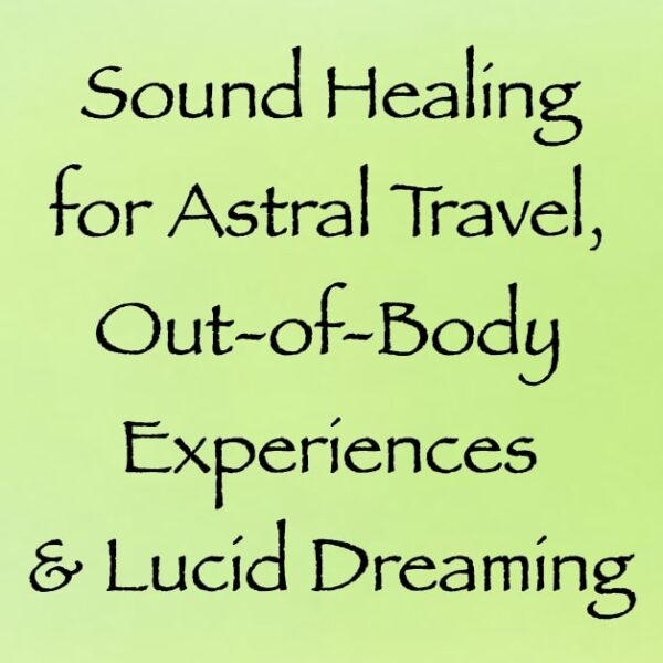 Sound Healing for Activating Astral Travel, Out-of-Body Experiences & Lucid Dreaming ∞ Pay What You Want