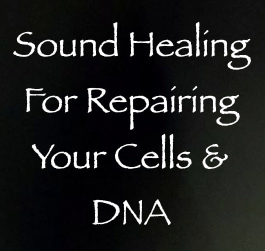 sound healing for repairing your cells & DNA - channeled by daniel scranton channeler of arcturians