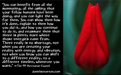 lighting the way to better realities & timelines - the 9th dimensional arcturian council - channeled by daniel scranton channeler of archangel