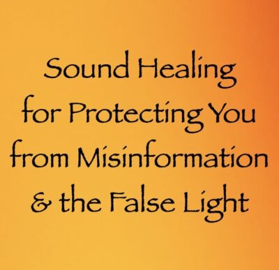 sound healing for protecting you from misinformation & the false light - channeled by daniel scranton channeler of archangel michael