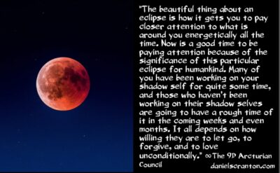 what you need to know about the eclipse - the 9th dimensional arcturian council - channeled by daniel scranton channeler of archangel michael