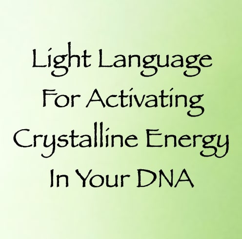 light language for activating crystalline energy in your DNA - channeled by daniel scranton channeler archangel michael
