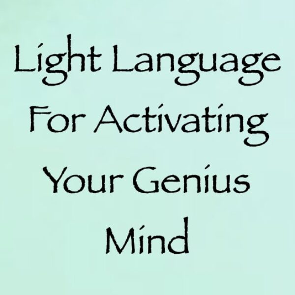 Light Language for Activating Your Genius Mind ∞ Pay What You Want