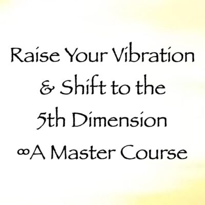 raise your vibration & shift to the 5th dimension - a master course - daniel scranton channeler of arcturians
