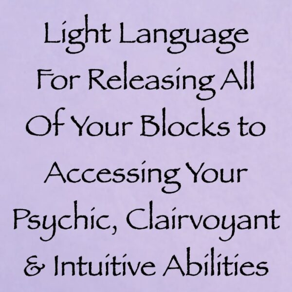 Light Language for Releasing All of Your Blocks to Accessing Your Psychic, Clairvoyant & Intuitive Abilities ∞ Pay What You Want