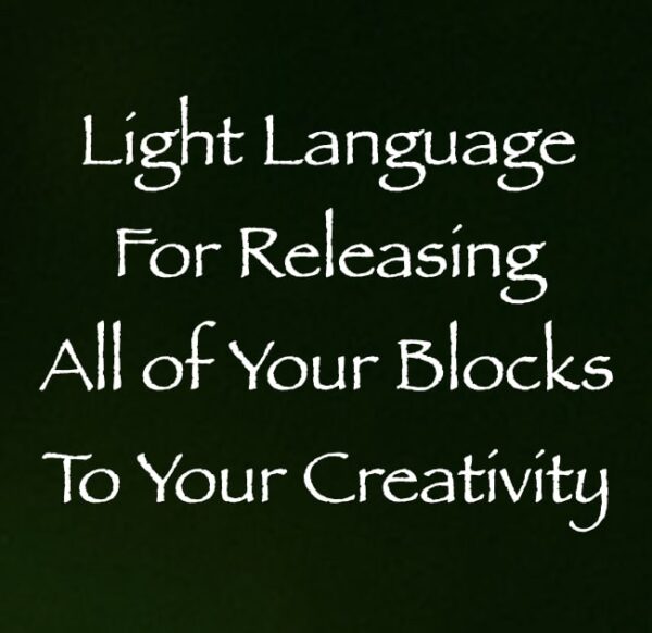 light language for releasing all of your blocks to your creativity - channeled by daniel scranton - channeler of archangel michael