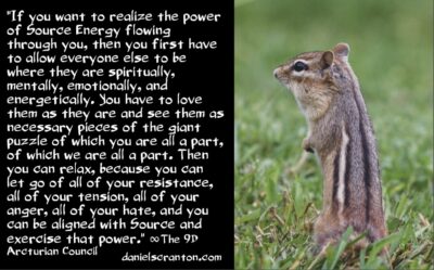 access the power of source energy - the 9th dimensional arcturian council - channeled by daniel scranton channeler of aliens