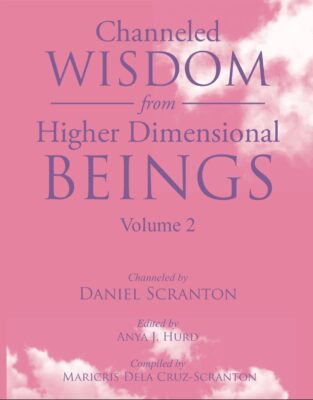 channeled wisdom from higher dimensional beings volume 2 cover art - channeled by Daniel Scranton