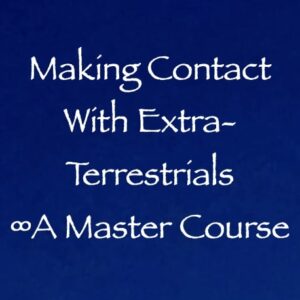 making contact with extra-terrestrials - a master course with channeler daniel scranton