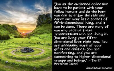 what the awakened collective can do now - the 9th dimensional arcturian council - channeled by daniel scranton channeler of aliens