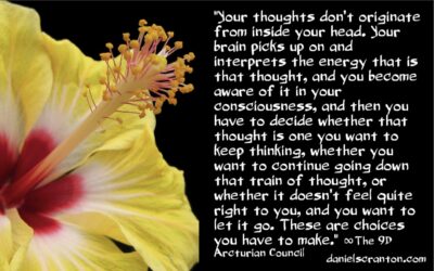 your thoughts - do they belong to you? - the 9th dimensional arcturian council - channeled by daniel scranton channeler of aliens