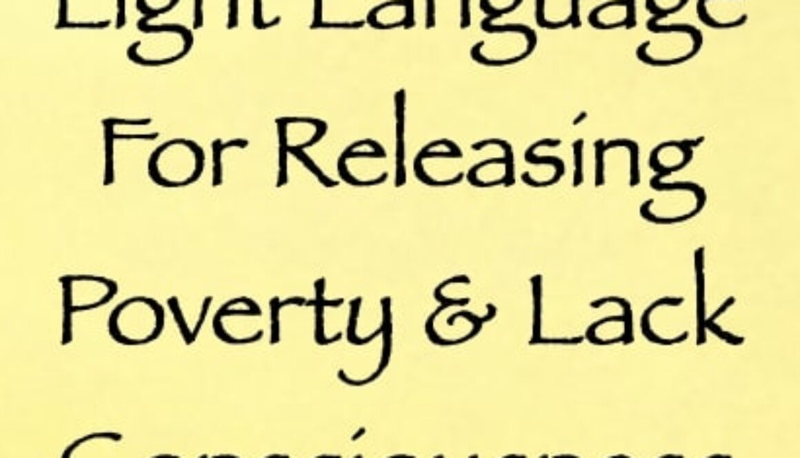 light language for releasing poverty & lack consciousness channeled by Daniel Scranton