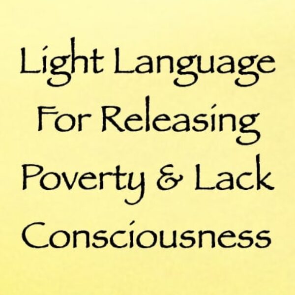Light Language for Releasing Poverty & Lack Consciousness ∞ Pay What You Want