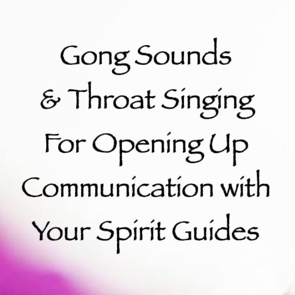 Gong Sounds & Throat Singing for Opening Up Communication with Your Spirit Guides ∞ Pay What You Want