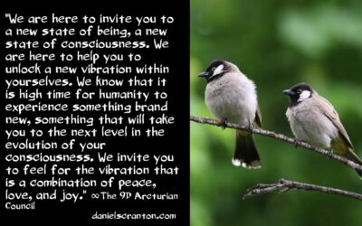 a process for conjuring a high vibration - the 9D arcturian council - channeled by daniel scranton channeler of aliens