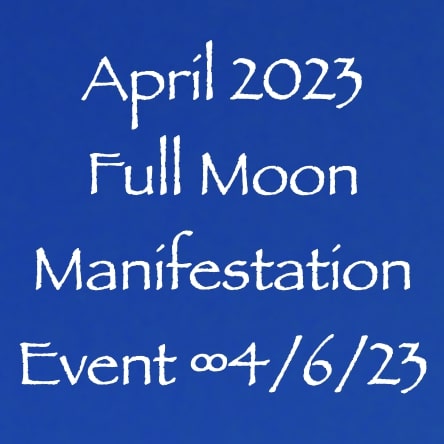 april full moon manifestation event - with channeler daniel scranton