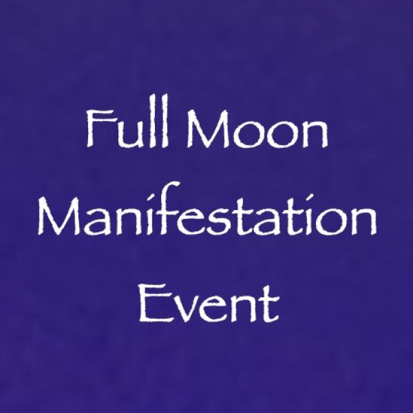 Manifest Your Desires w/the June Full Moon ∞A Live Online Event