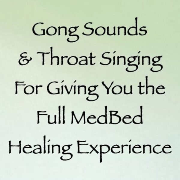 Gong Sounds & Throat Singing for Giving You the Full MedBed Healing Experience ∞ Pay What You Want