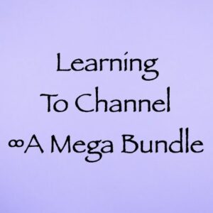 learning to channel - a mega bundle channeled by daniel scranton